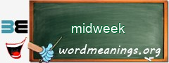 WordMeaning blackboard for midweek